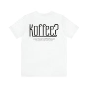 Koffee? Standard Tee
